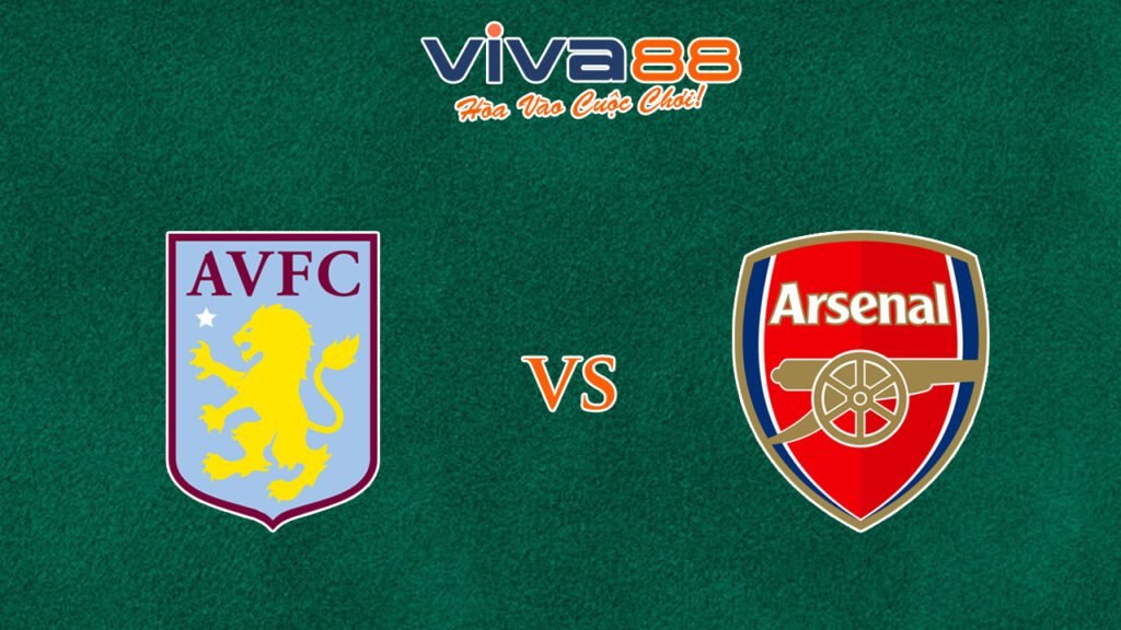 Nhận định Aston Villa vs Arsenal
