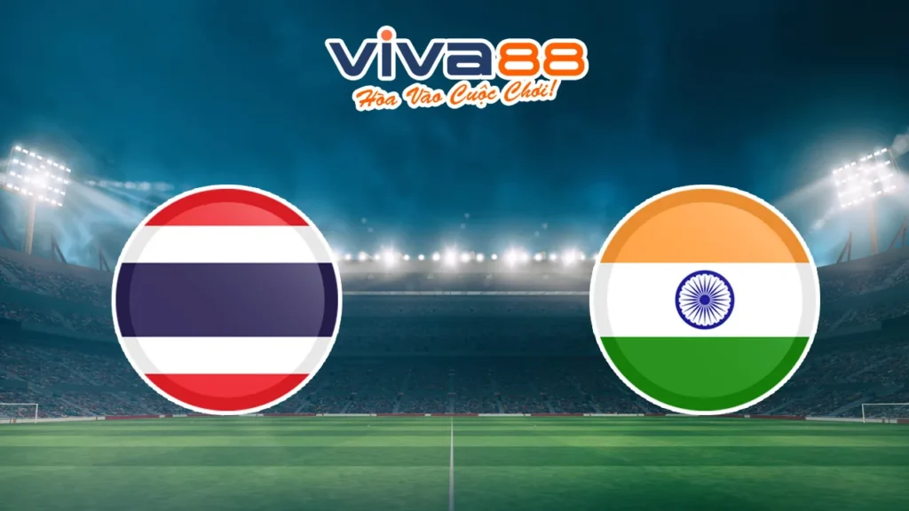 Soi kèo Thái Lan vs Ấn Độ 04/06/2025