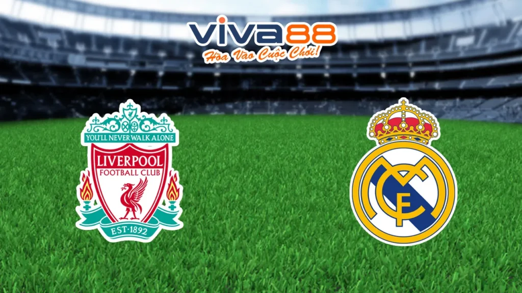 Nhận định Liverpool vs Real Madrid 05/11/2025